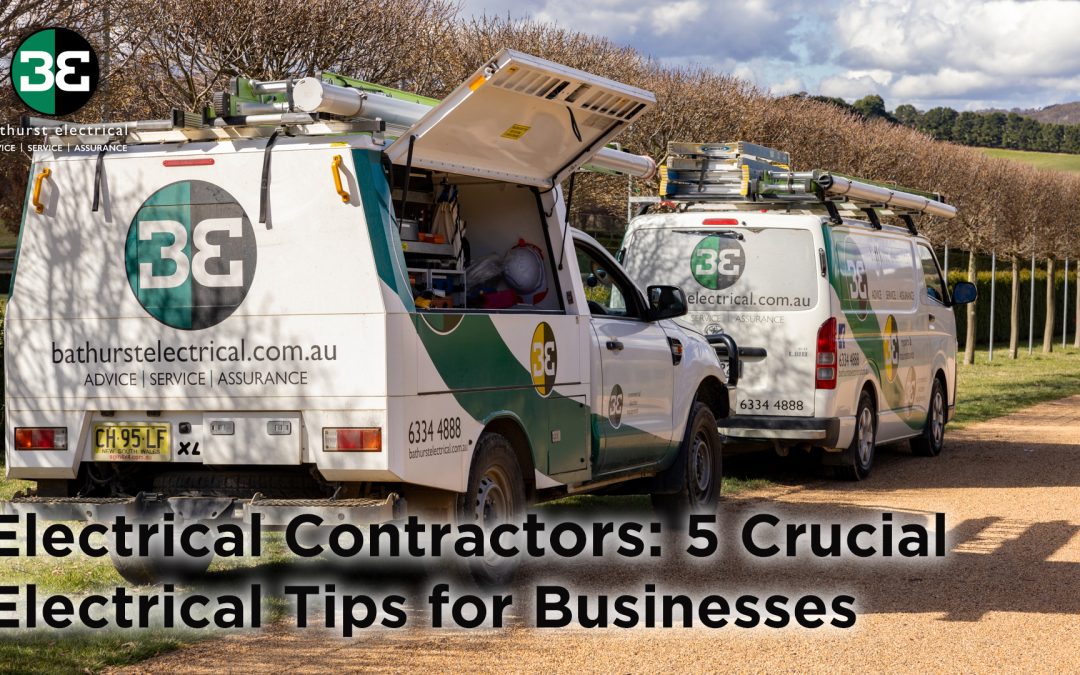 Electrical Contractors: 5 Crucial Electrical Tips for Businesses